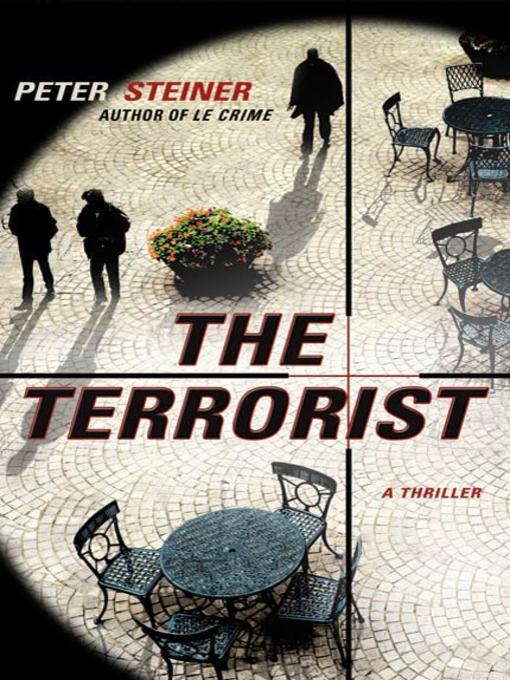 Title details for The Terrorist by Peter Steiner - Wait list